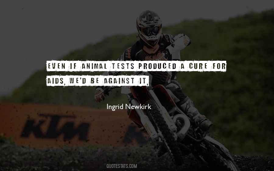 Ingrid Newkirk Quotes #1450266