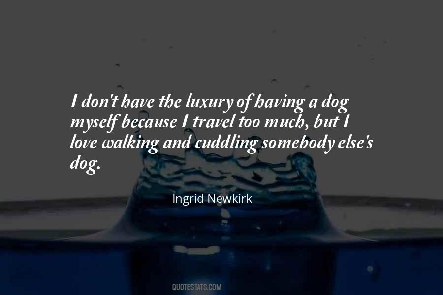 Ingrid Newkirk Quotes #1633836