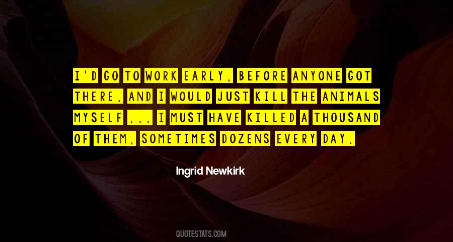 Ingrid Newkirk Quotes #1653069