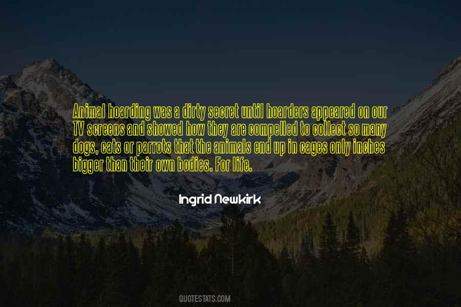 Ingrid Newkirk Quotes #1689073