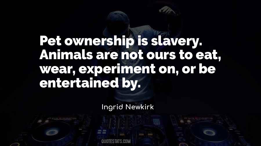 Ingrid Newkirk Quotes #1752856