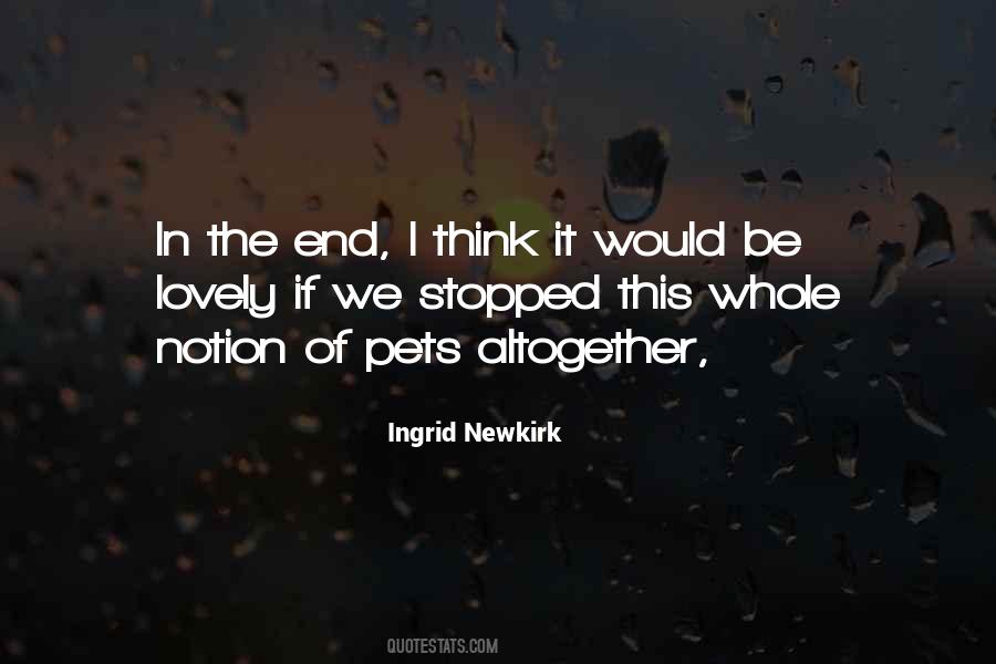 Ingrid Newkirk Quotes #802396