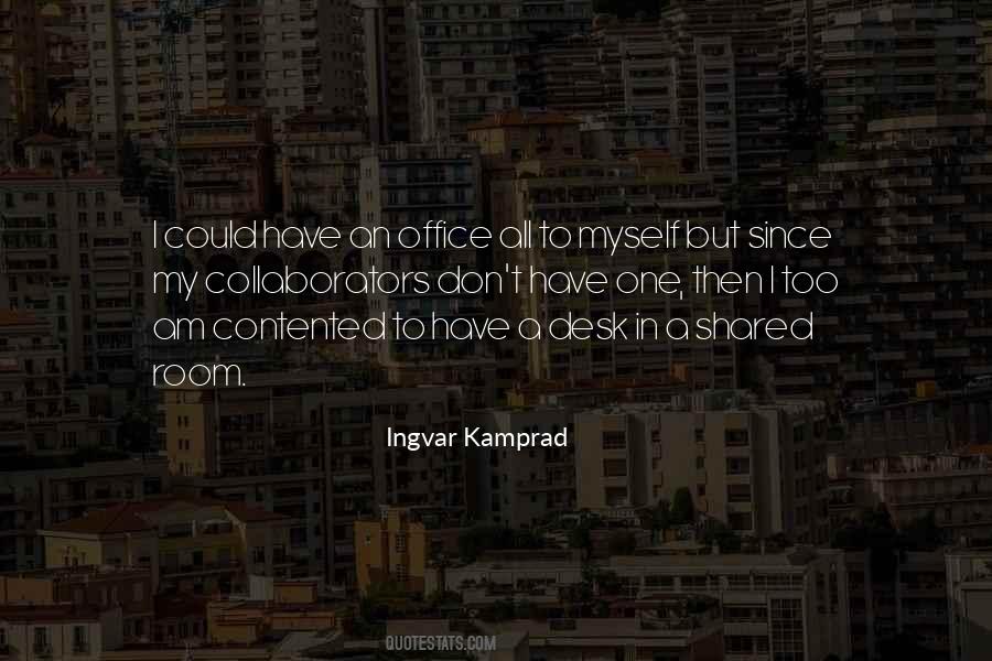 Ingvar Kamprad Quotes #1659950