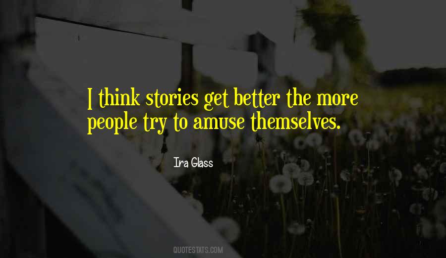 Ira Glass Quotes #1021497 Ira Glass Quotes #1021497