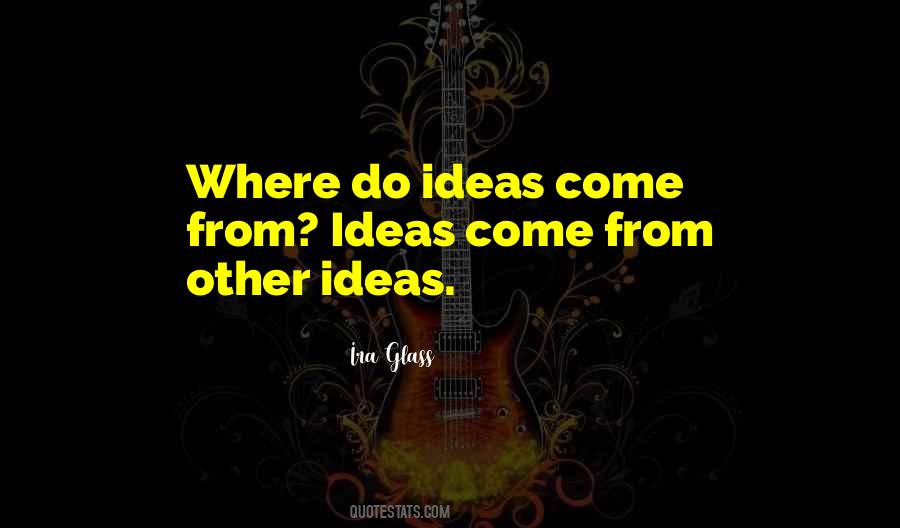 Ira Glass Quotes #1198723 Ira Glass Quotes #1198723