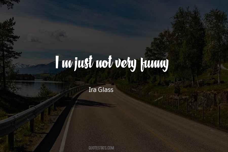 Ira Glass Quotes #1530520 Ira Glass Quotes #1530520