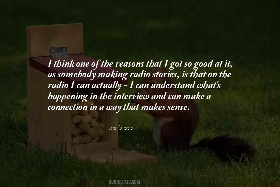Ira Glass Quotes #1625038 Ira Glass Quotes #1625038