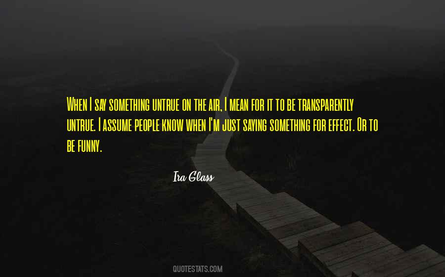 Ira Glass Quotes #1681249 Ira Glass Quotes #1681249