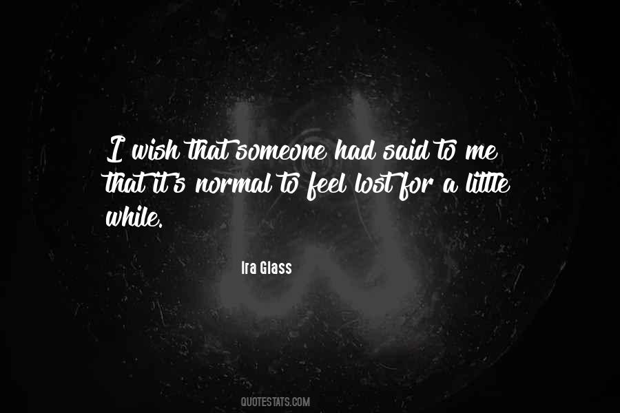 Ira Glass Quotes #532858 Ira Glass Quotes #532858