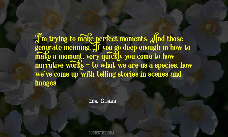 Ira Glass Quotes #959907