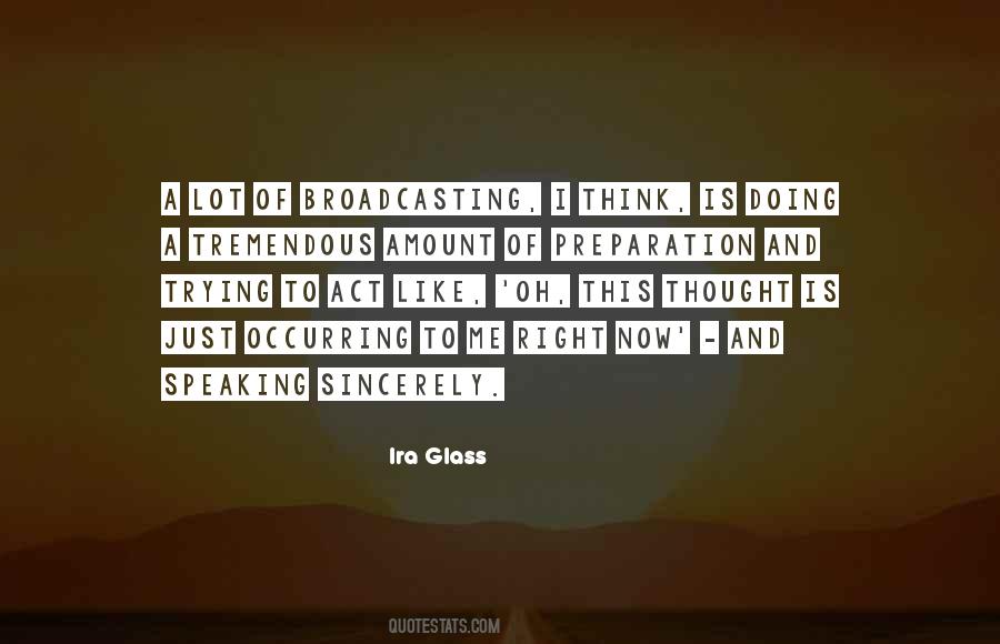 Ira Glass Quotes #999066 Ira Glass Quotes #999066