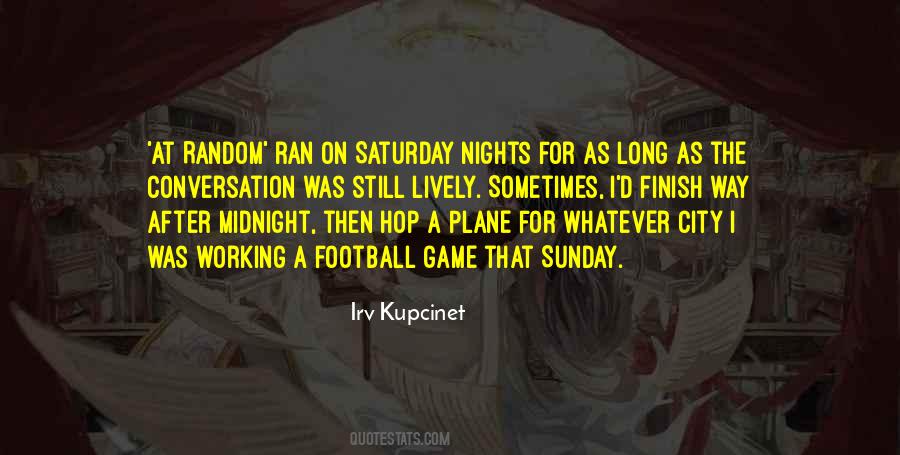 Irv Kupcinet Quotes #1033020