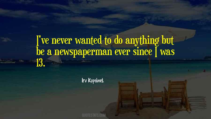 Irv Kupcinet Quotes #1375174