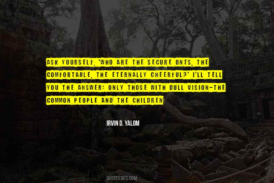 Irvin D. Yalom Quotes #122425