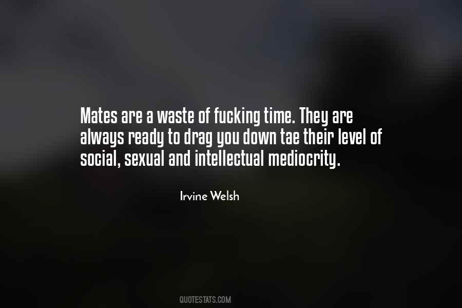 Irvine Welsh Quotes #1360959