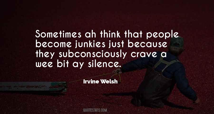 Irvine Welsh Quotes #1515395
