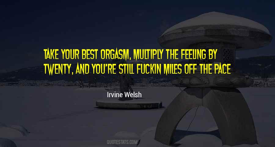 Irvine Welsh Quotes #1606078