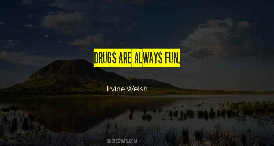 Irvine Welsh Quotes #552542