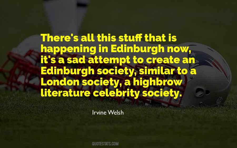 Irvine Welsh Quotes #602610