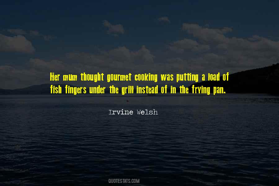 Irvine Welsh Quotes #959106