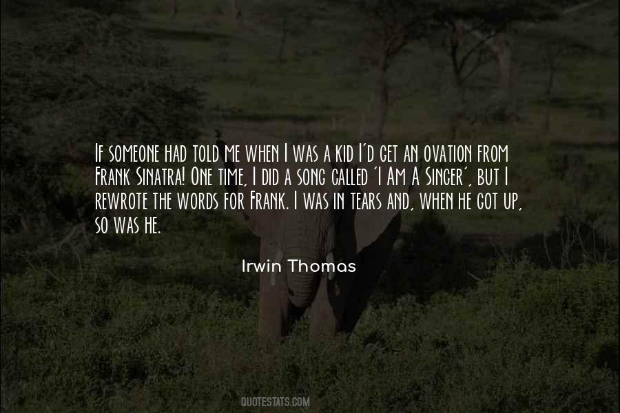 Irwin Thomas Quotes #1576361