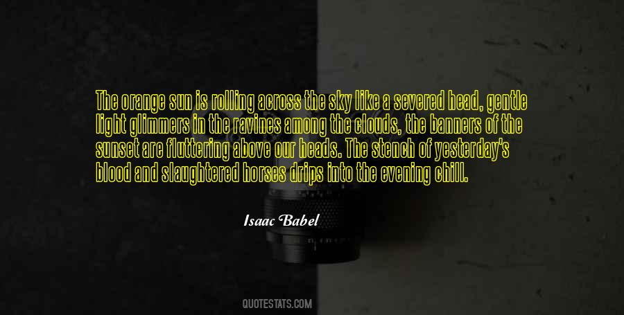 Isaac Babel Quotes #1319016