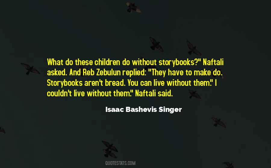 Isaac Bashevis Singer Quotes #88333