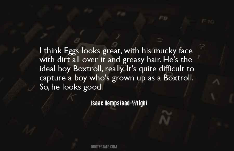 Isaac Hempstead-Wright Quotes #1767954