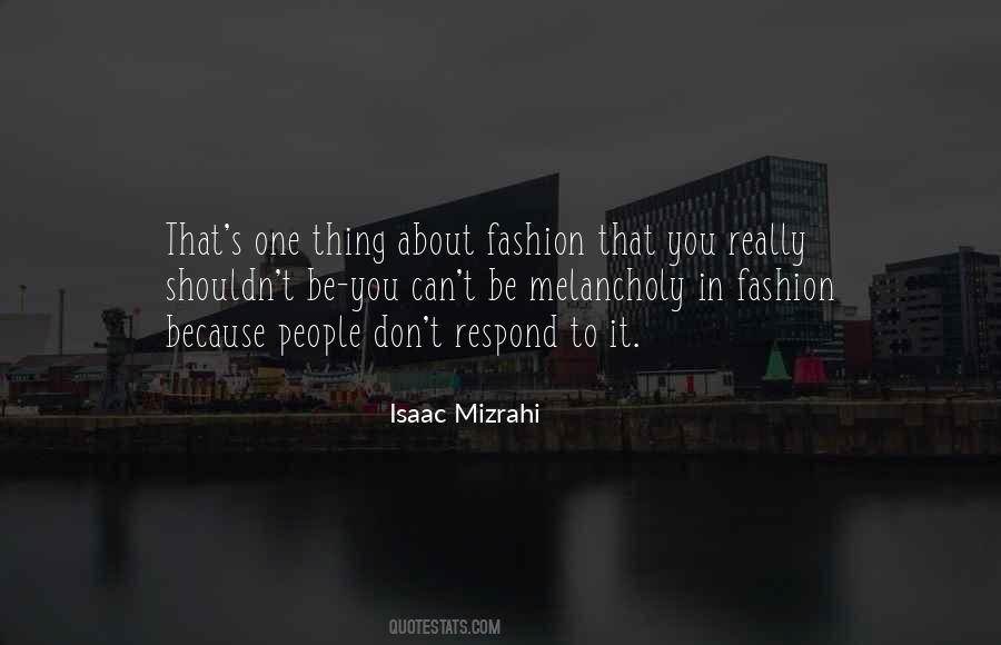 Isaac Mizrahi Quotes #1262564