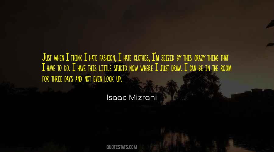 Isaac Mizrahi Quotes #135