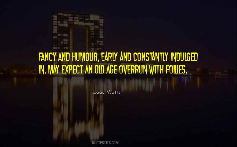 Isaac Watts Quotes #664798