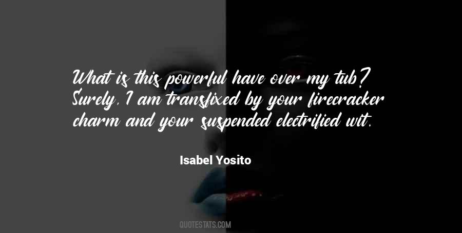 Isabel Yosito Quotes #1470645