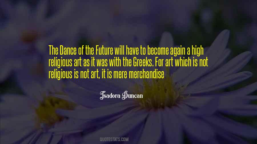 Isadora Duncan Quotes #717494