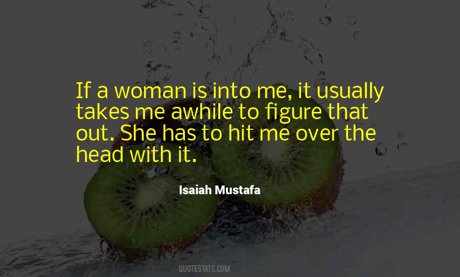 Isaiah Mustafa Quotes #1560916