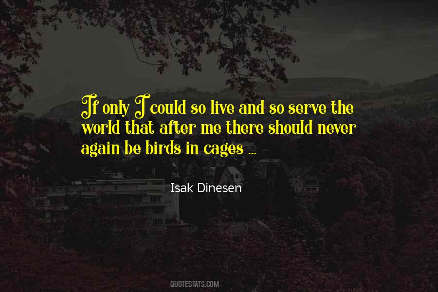 Isak Dinesen Quotes #672041