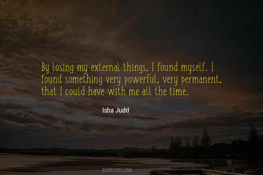 Isha Judd Quotes #343316