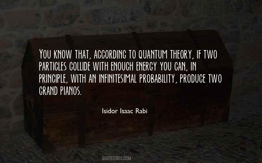 Isidor Isaac Rabi Quotes #319763