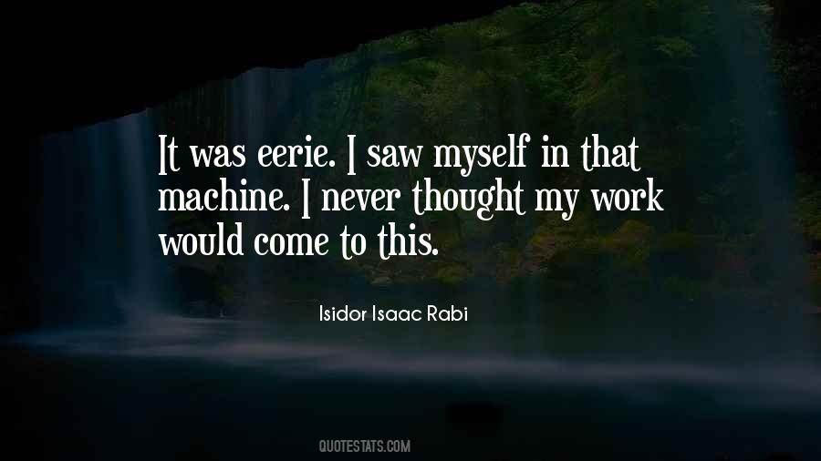 Isidor Isaac Rabi Quotes #991983