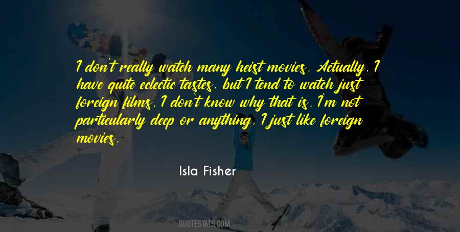 Isla Fisher Quotes #460876