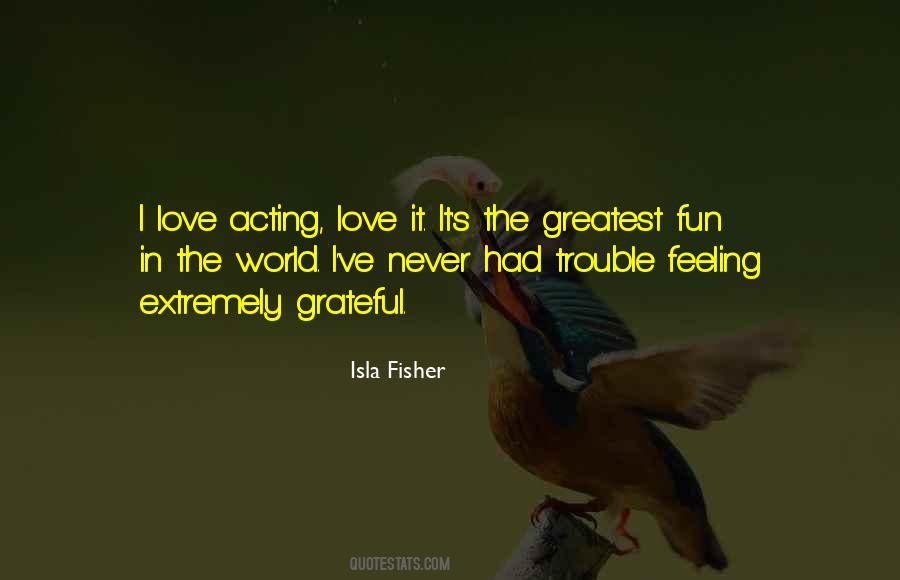 Isla Fisher Quotes #674534