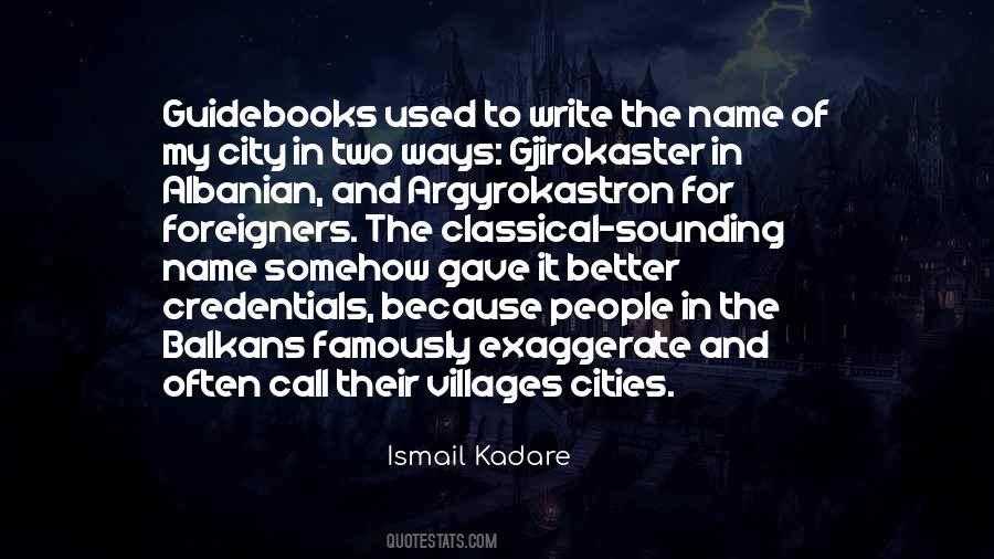 Ismail Kadare Quotes #1736012