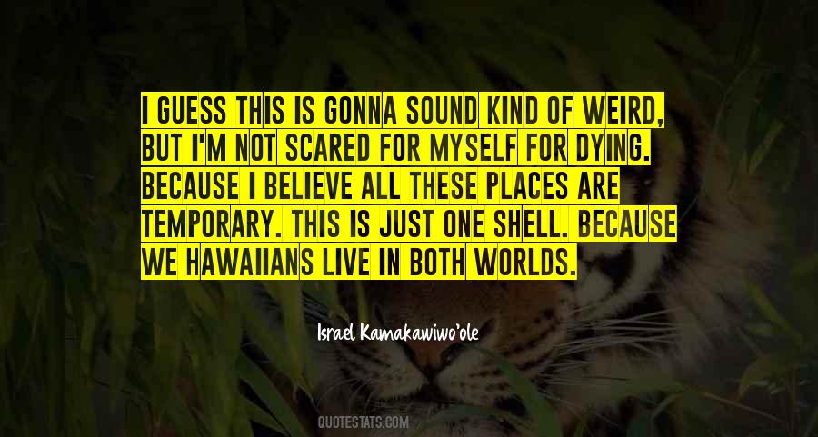 Israel Kamakawiwo'ole Quotes #14954