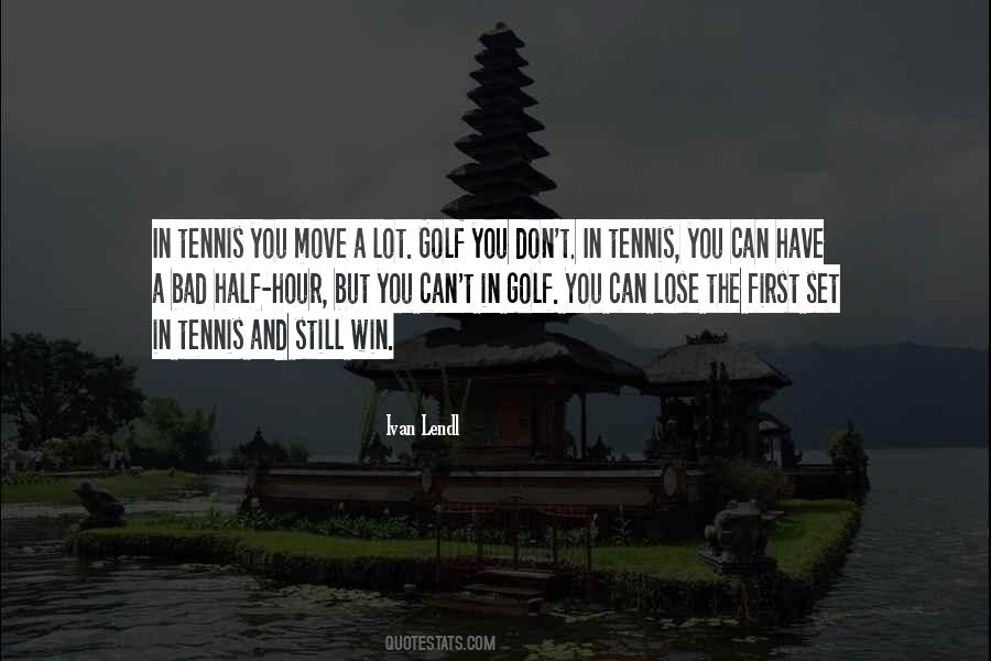 Ivan Lendl Quotes #1052841