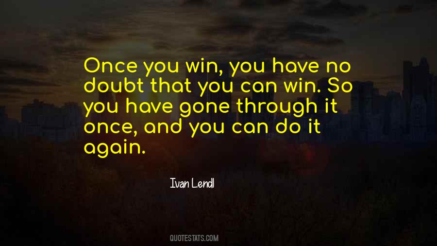 Ivan Lendl Quotes #1151034