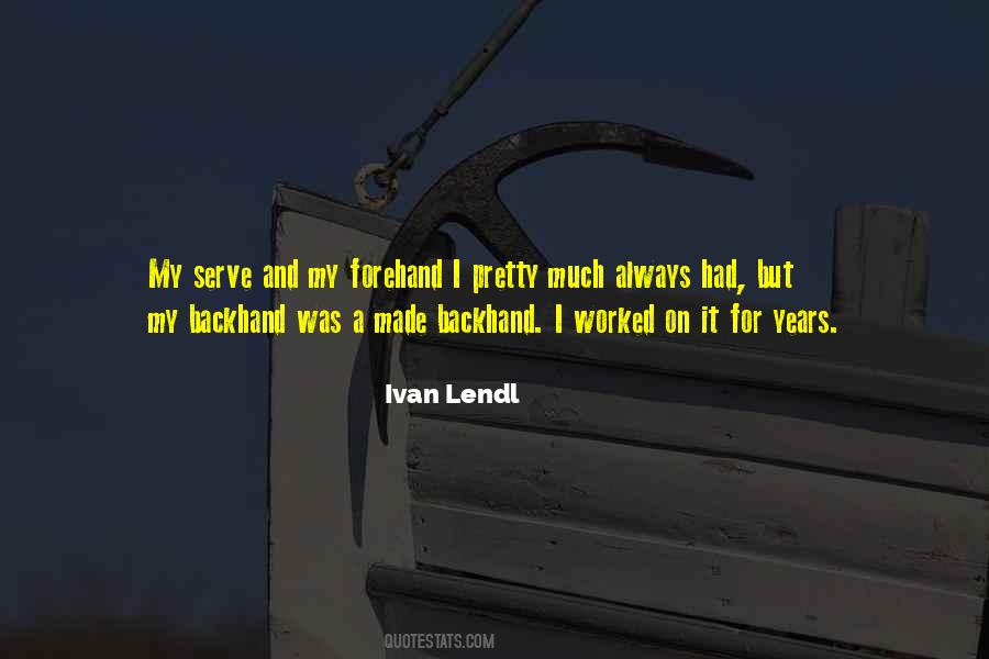 Ivan Lendl Quotes #905242