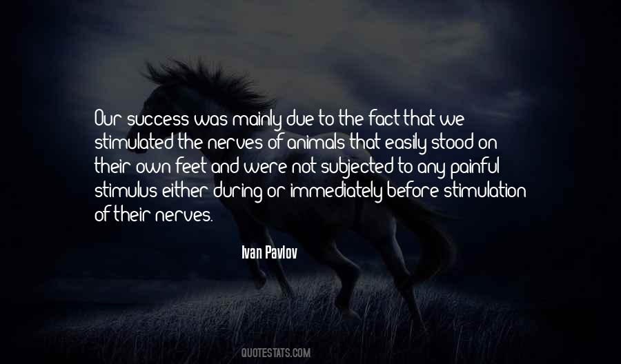 Ivan Pavlov Quotes #641977
