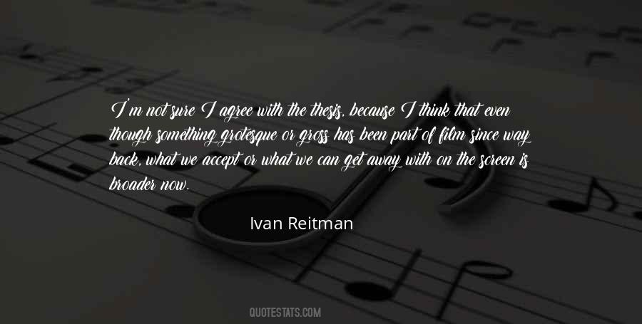 Ivan Reitman Quotes #1063019