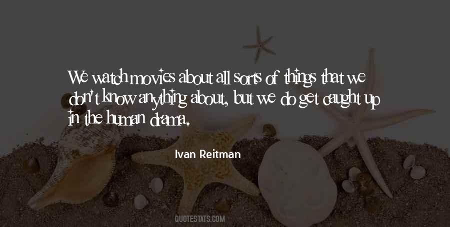 Ivan Reitman Quotes #351539