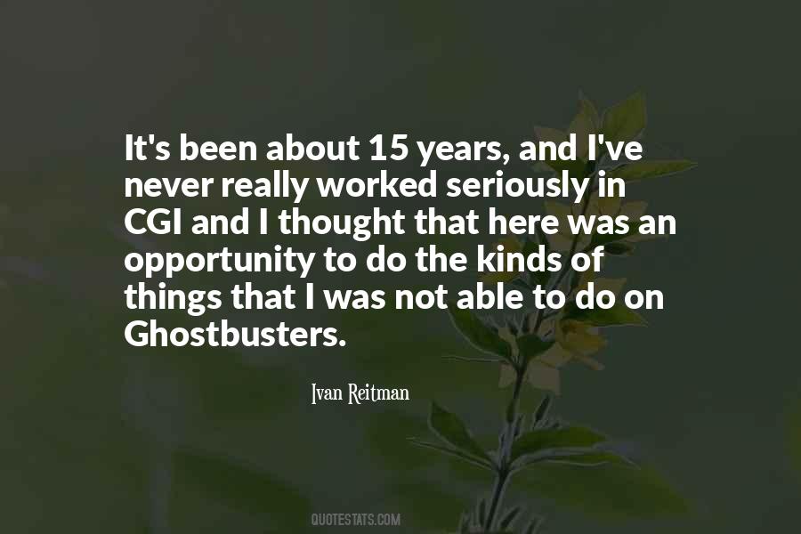 Ivan Reitman Quotes #772055