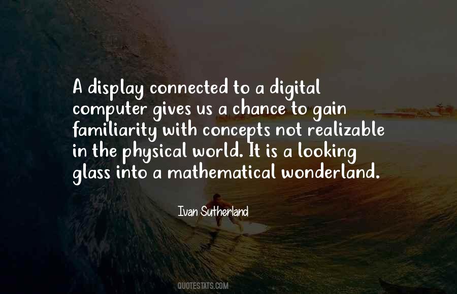 Ivan Sutherland Quotes #574867